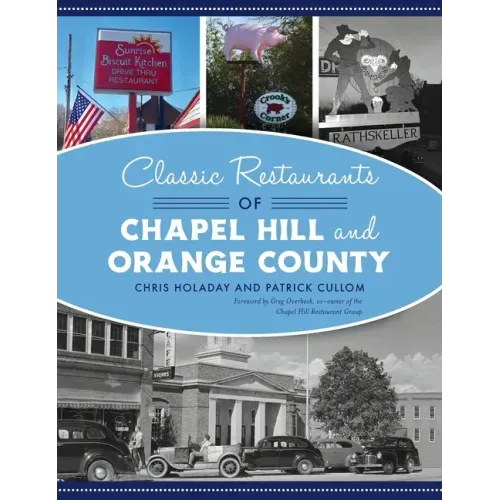 Classic Restaurants of Chapel Hill and Orange County