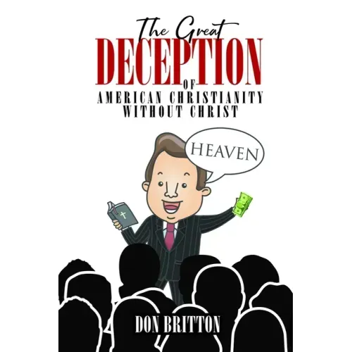 The Great Deception of American Christianity Without Christ