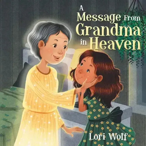 A Message from Grandma in Heaven