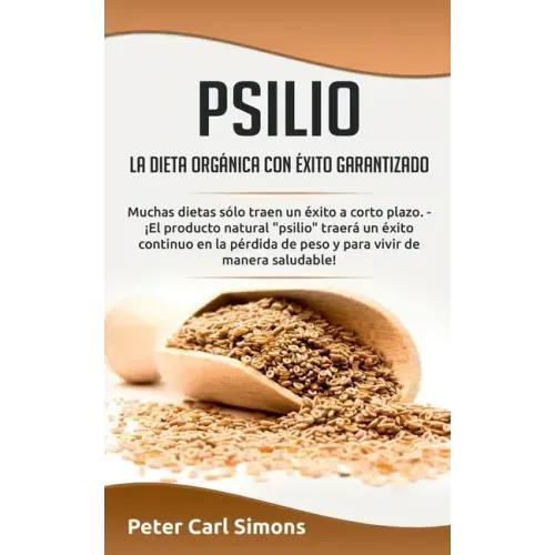 Psilio - la dieta orgánica con éxito garantizado: Muchas dietas sólo traen un éxito a corto plazo. - ¡El producto natural "psilio" traerá un éxito con