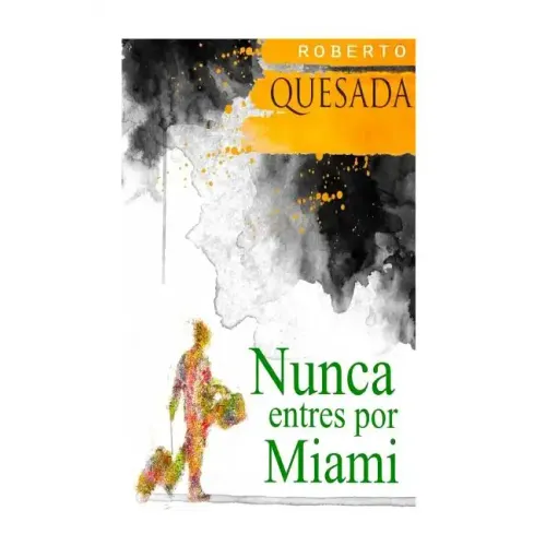 Nunca entres por Miami