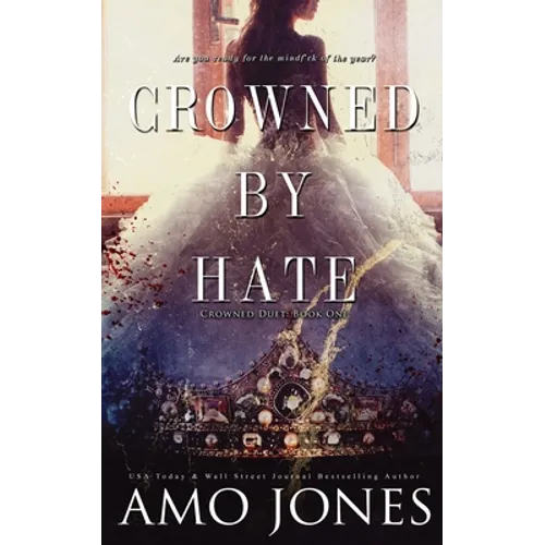 Crowned by Hate (Crowned #1)