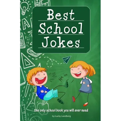 Best School Jokes: the only school book you will ever need
