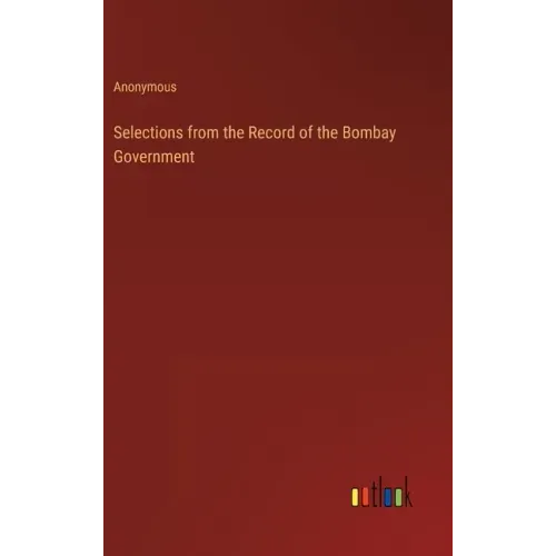 Selections from the Record of the Bombay Government