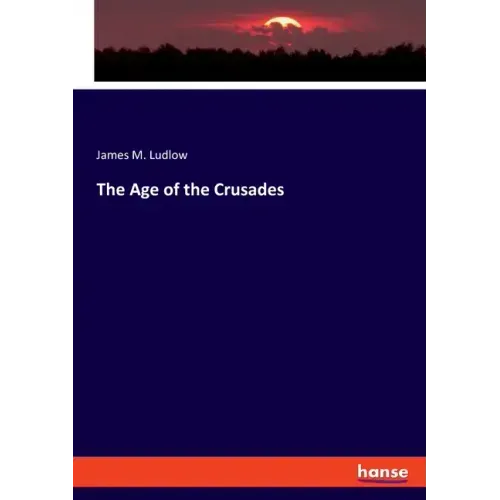 The Age of the Crusades