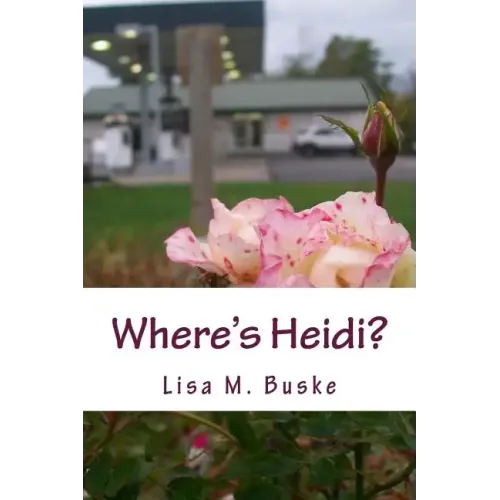 Where's Heidi?: One Sister's Journey