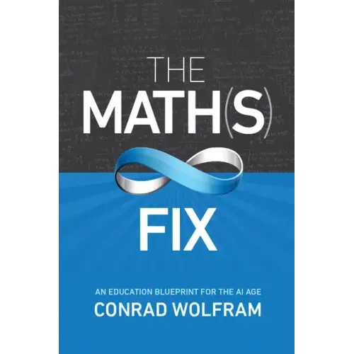 Math(s) Fix: An Education Blueprint for the AI Age