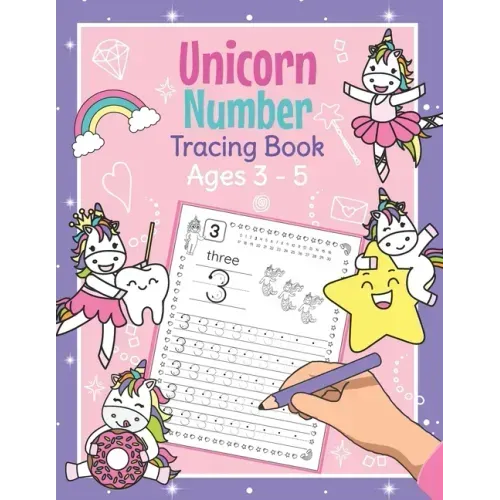 Unicorn Number Tracing Book Ages 3 - 5: Trace Numbers Practice Book for Preschoolers - Magical Math Learning Workbook for Kindergarten and Pre K Girls