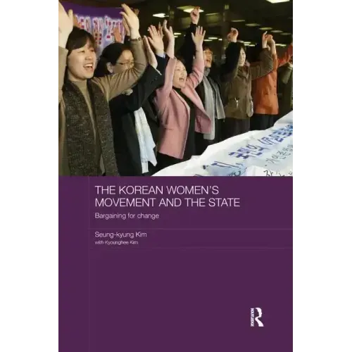 The Korean Women's Movement and the State: Bargaining for Change
