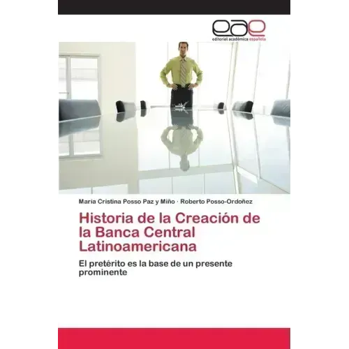Historia de la Creación de la Banca Central Latinoamericana