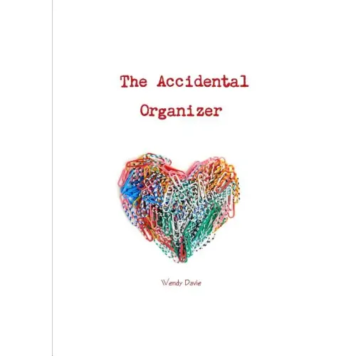 The Accidental Organizer