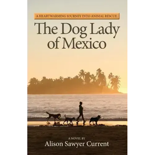 The Dog Lady of Mexico: A Heartwarming Journey Into Animal Rescue