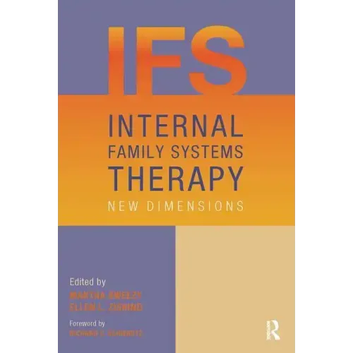 Internal Family Systems Therapy: New Dimensions