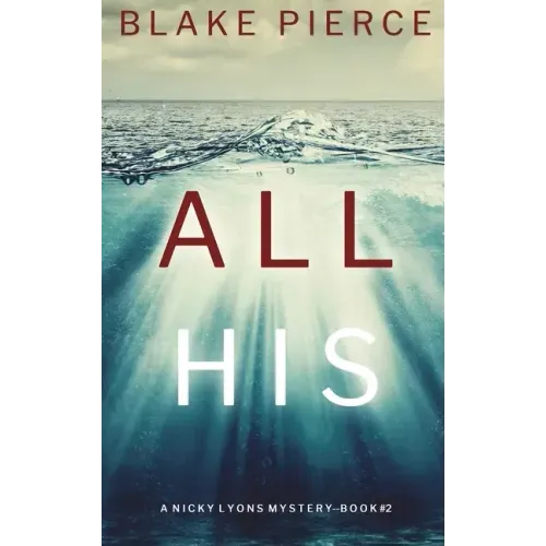 All His (A Nicky Lyons FBI Suspense Thriller-Book 2)