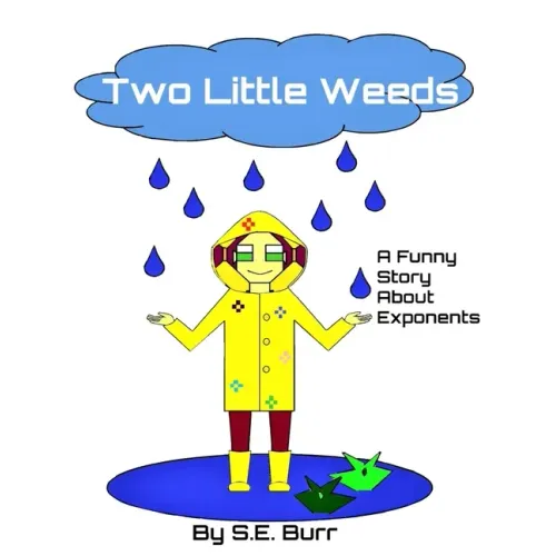 Two Little Weeds: A Funny Story About Exponents