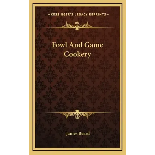 Fowl and Game Cookery