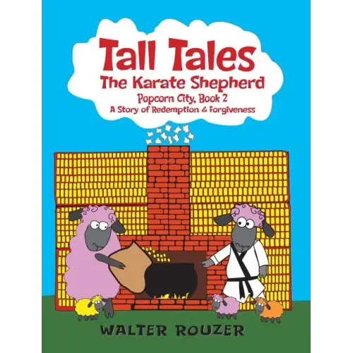 Tall Tales, The Karate Shepherd: Popcorn City, Book 2