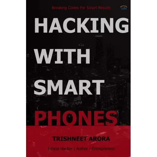 Hacking with Smart Phones