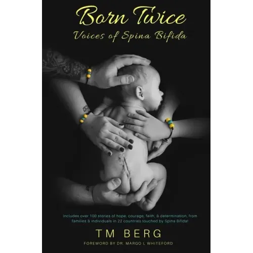 Born Twice: Voices of Spina Bifida