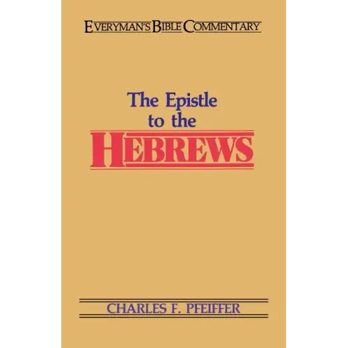 The Hebrews- Everyman's Bible Commentary