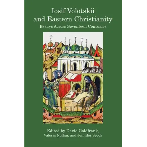 Iosif Volotskii and Eastern Christianity: Essays Across Seventeen Centuries