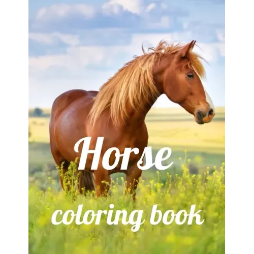Horse coloring book: A Coloring Book of 35 Unique horse Coe Stress relief Book Designs Paperback