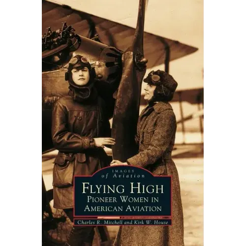 Flying High: Pioneer Women in American Aviation
