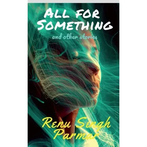 All For Something: and other stories