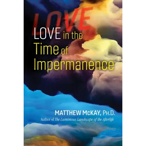 Love in the Time of Impermanence