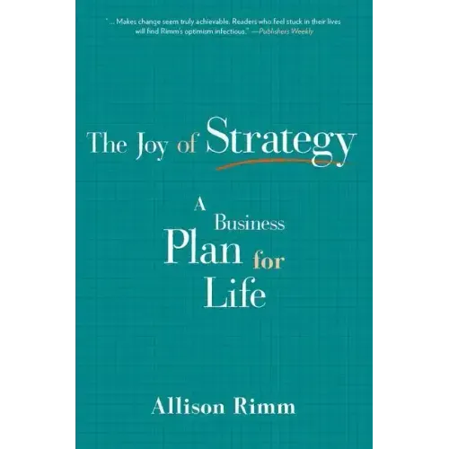 Joy of Strategy: A Business Plan for Life
