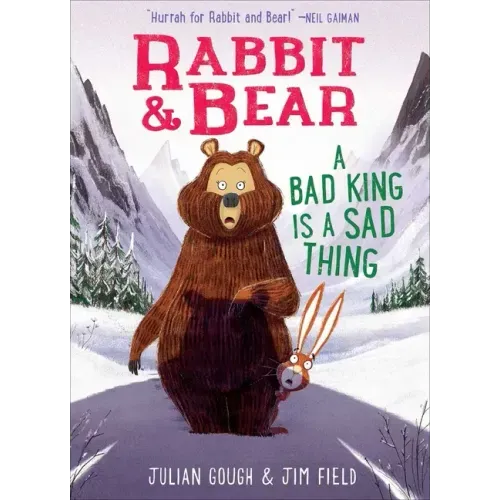 Rabbit & Bear: A Bad King Is a Sad Thing