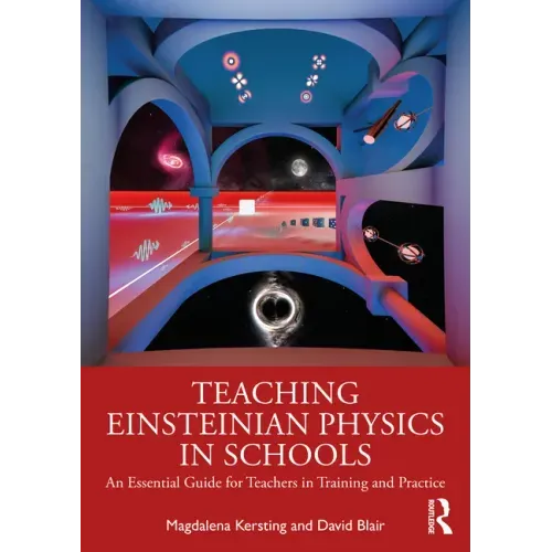 Teaching Einsteinian Physics in Schools: An Essential Guide for Teachers in Training and Practice