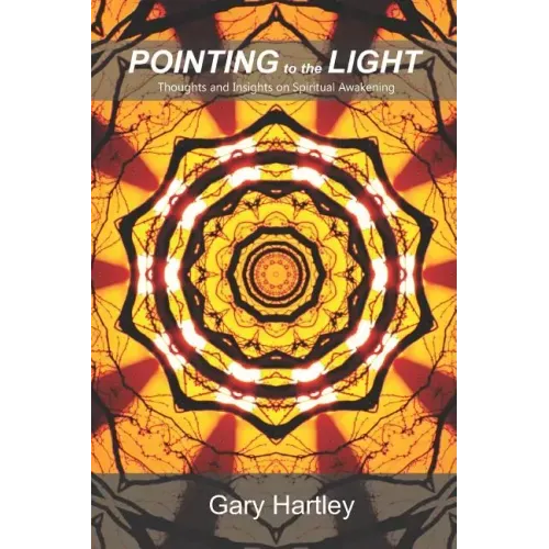 Pointing to the Light: Thoughts and Insights on Spiritual Awakening