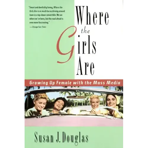 Where the Girls Are: Growing Up Female with the Mass Media