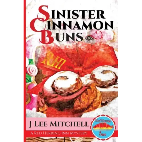 Sinister Cinnamon Buns: A Red Herring Inn Culinary Cozy Mystery