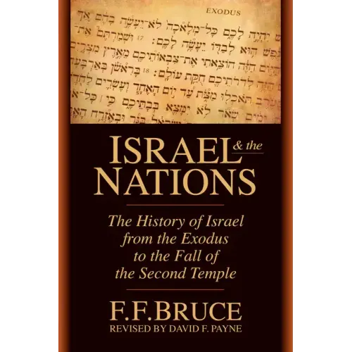 Israel & the Nations: The History of Israel from the Exodus to the Fall of the Second Temple