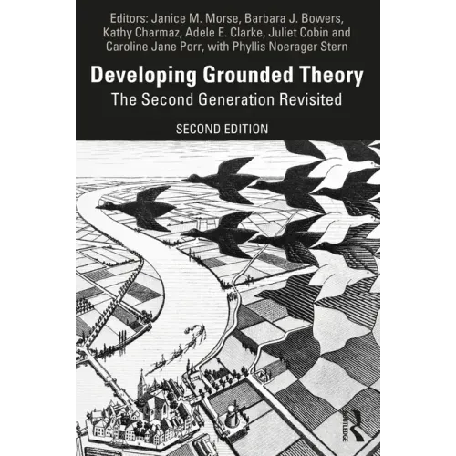 Developing Grounded Theory: The Second Generation Revisited