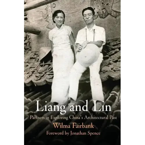 Liang and Lin: Partners in Exploring China's Architectural Past