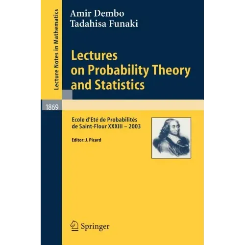 Lectures on Probability Theory and Statistics: Ecole d'Eté de Probabilités de Saint-Flour XXXIII - 2003