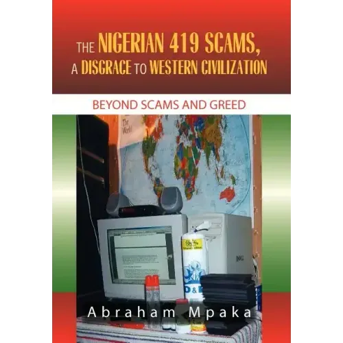 The Nigerian 419 Scams, a Disgrace to Western Civilization