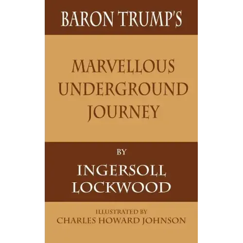 Baron Trump's Marvellous Underground Journey