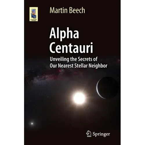Alpha Centauri: Unveiling the Secrets of Our Nearest Stellar Neighbor