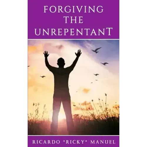 Forgiving the Unrepentant