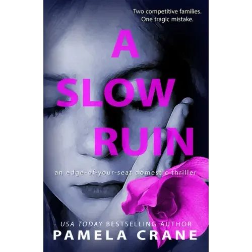 A Slow Ruin: A psychological thriller