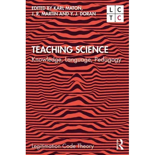 Teaching Science: Knowledge, Language, Pedagogy