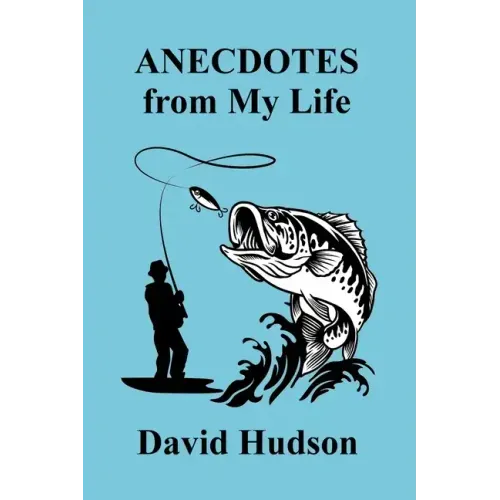 ANECDOTES From My Life