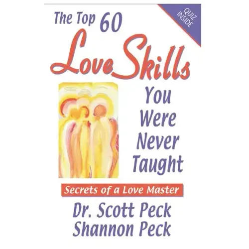 Love Skills You Were Never Taught: Secrets of a Love Master