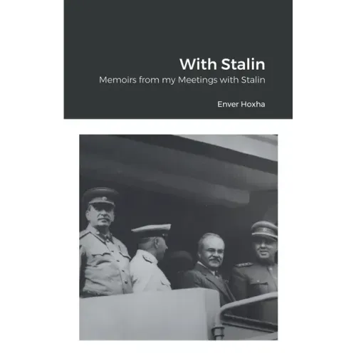 With Stalin: Memoirs from my Meetings with Stalin
