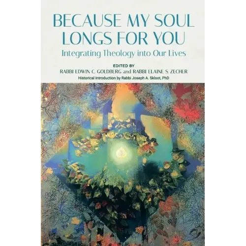 Because My Soul Longs for You: Integrating Theology into Our Lives