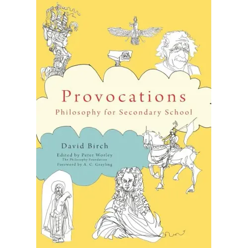 The Philosophy Foundation Provocations: Philosophy for Secondary School
